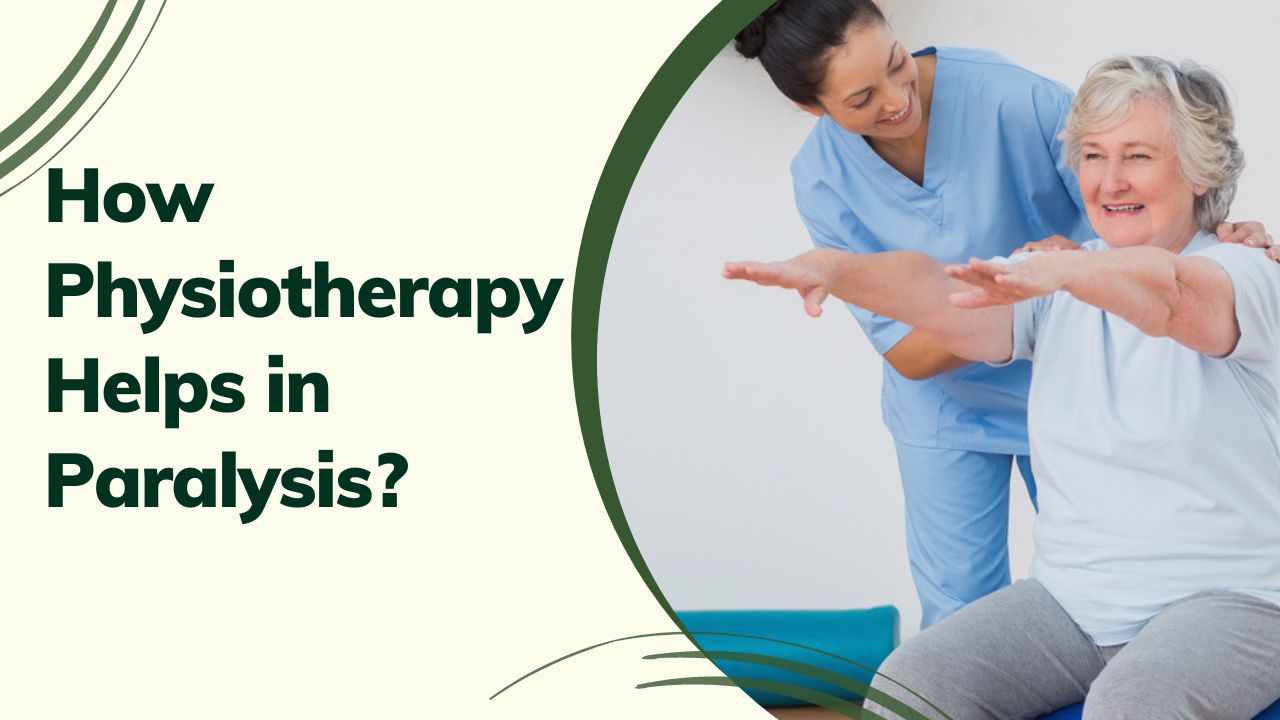 How Physiotherapy Helps in Paralysis