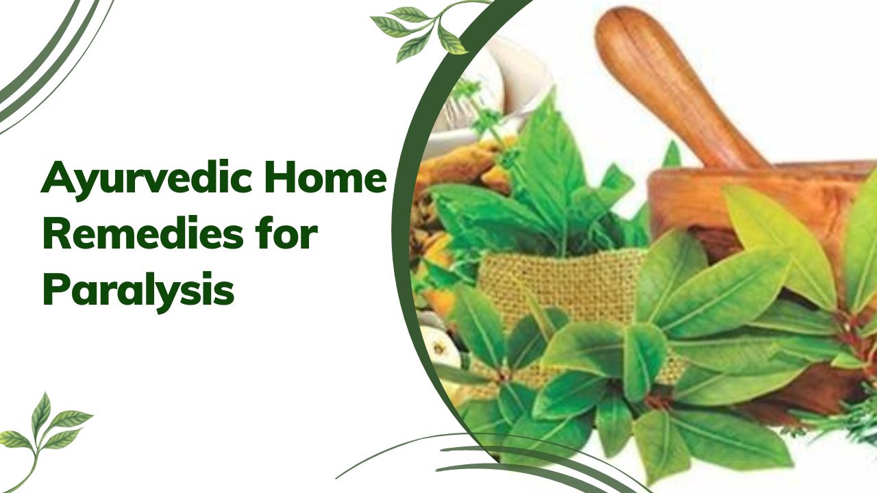 Ayurvedic Home Remedies for Paralysis